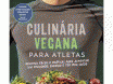 Livro - Culinária Vegana para Atletas